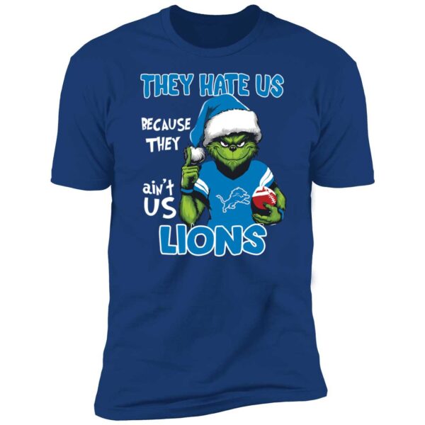 Grinch They Hate Us Because They Ain't Us Lions Premium Shirt