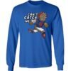 James Cook Can't Catch Me Long Sleeve