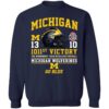 Michigan 13 Ohio 10 1011st Victory Go Blue Sweatshirt