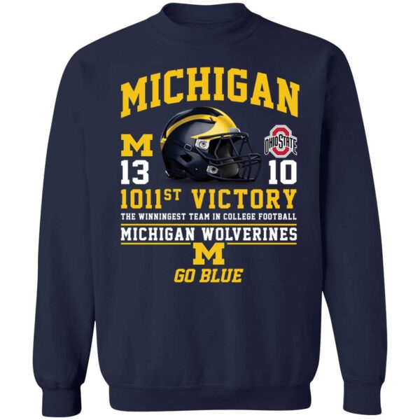 Michigan 13 Ohio 10 1011st Victory Go Blue Sweatshirt