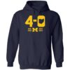 Michigan Football 4 0 In The Game Hoodie