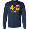 Michigan Football 4 0 In The Game Long Sleeve