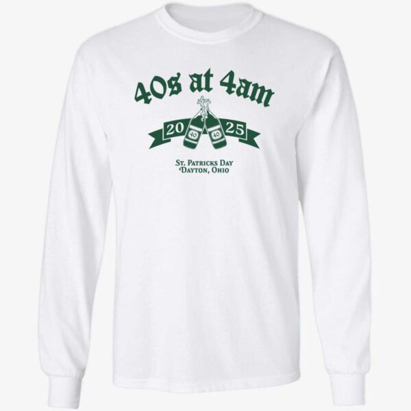 40s At 4AM St Patrick's Day Dayton Ohio Long Sleeve