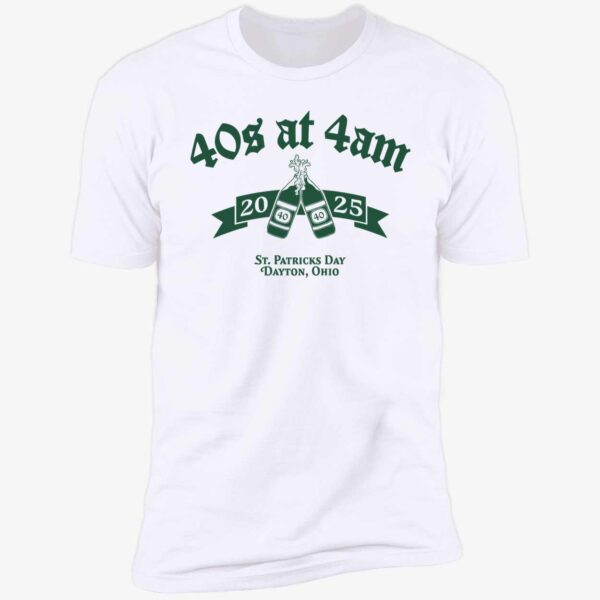 40s At 4AM St Patrick's Day Dayton Ohio Premium Shirt