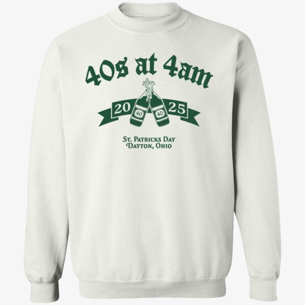 40s At 4AM St Patrick's Day Dayton Ohio Sweatshirt