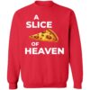 A Slice Of Heaven Pizza Sweatshirt