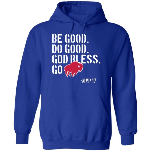 Be Good Do Good God Bless Go Bills Josh Allen Hoodie