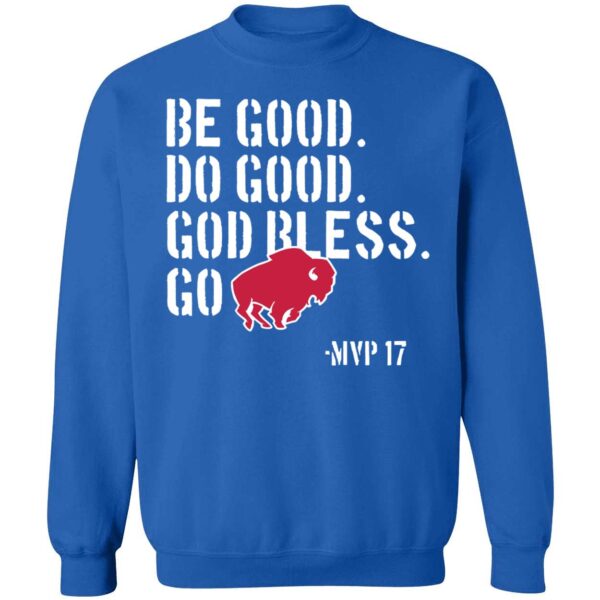 Be Good Do Good God Bless Go Bills Josh Allen Sweatshirt