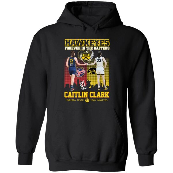 Caitlin Clark Hawkeyes Forever In The Rafters Hoodie