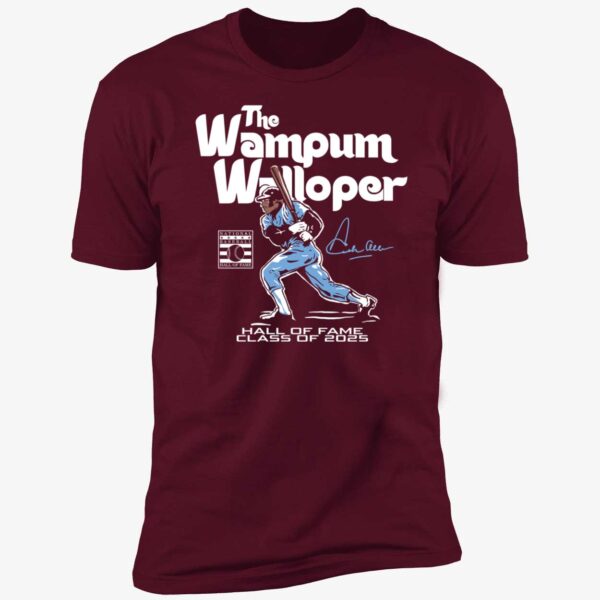 Dick Allen The Wampum Walloper Hall Of Fame Class Of 2025 Premium Shirt