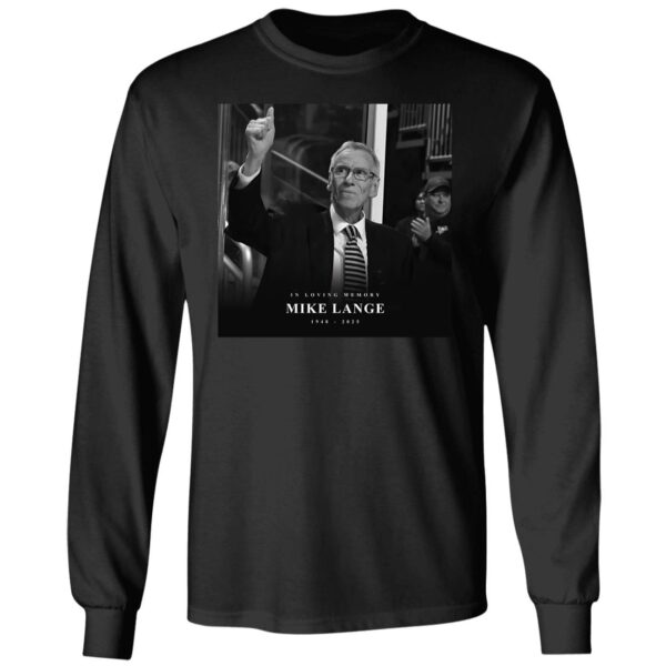 In Loving Memory Mike Lange 1948 2025 Long Sleeve