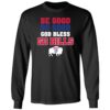 Josh Allen Be Good Do Good God Bless Go Bills Mvp 17 Long Sleeve