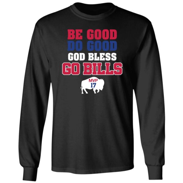 Josh Allen Be Good Do Good God Bless Go Bills Mvp 17 Long Sleeve