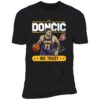 Luka Doncic Lakers In Doncic We Trust Premium Shirt