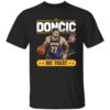 Luka Doncic Lakers In Doncic We Trust Shirt
