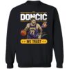 Luka Doncic Lakers In Doncic We Trust Sweatshirt