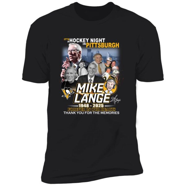 Mike Lange 1948 2025 Forever In Our Hearts Thank You For The Memories Premium Shirt