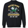 Notre Dame 2025 Cfp National Championship Go Irish Sweatshirt