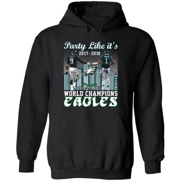 Party Like It's 2017 2018 World Champions Eagles 2024 2025 Hoodie