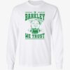 Philadelphia Eagles In Barkley We Trust Long Sleeve