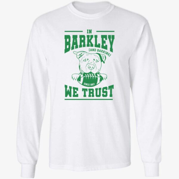 Philadelphia Eagles In Barkley We Trust Long Sleeve