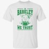 Philadelphia Eagles In Barkley We Trust Shirt