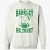 Philadelphia Eagles In Barkley We Trust Sweatshirt