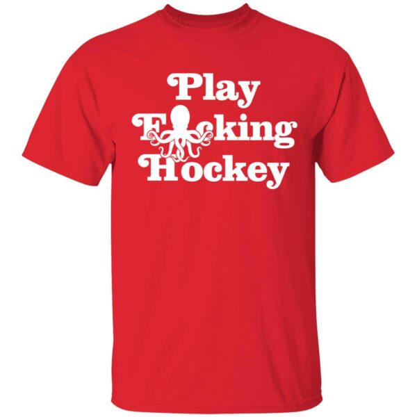 Play F-cking Hockey Shirt
