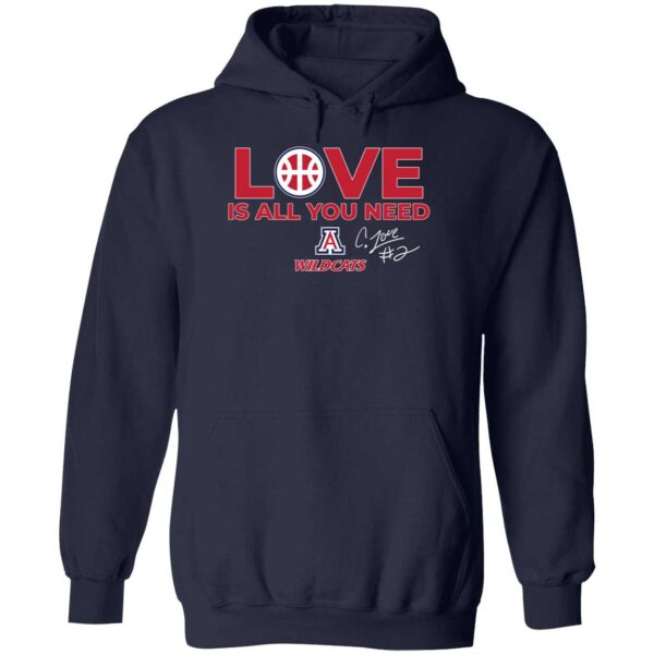 Arizona Basketball Caleb Love Is All You Need Hoodie
