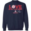Arizona Basketball Caleb Love Is All You Need Sweatshirt
