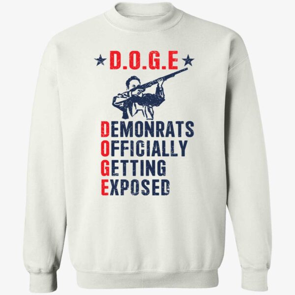 Elon Musk Doge Demonrats Officially Getting Exposed Sweatshirt