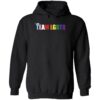 I Am Team LGBTQ Hoodie