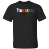 I Am Team LGBTQ Shirt