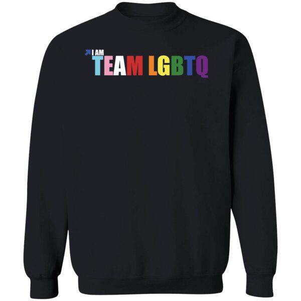 I Am Team LGBTQ Sweatshirt