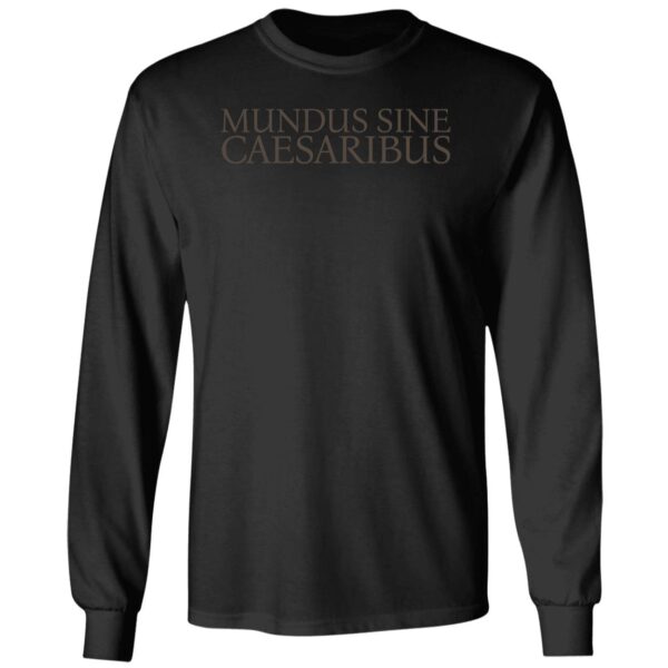 Jay Graber Mundus Sine Caesaribus Long Sleeve