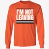 Like Myles Garrett I'm Not Leaving Long Sleeve