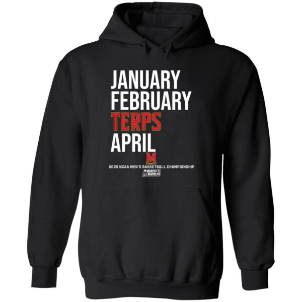 Maryland Basketball January February Terps April Hoodie
