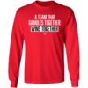 A Team That Gambles Together Wins Together Long Sleeve