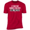 A Team That Gambles Together Wins Together Premium Shirt
