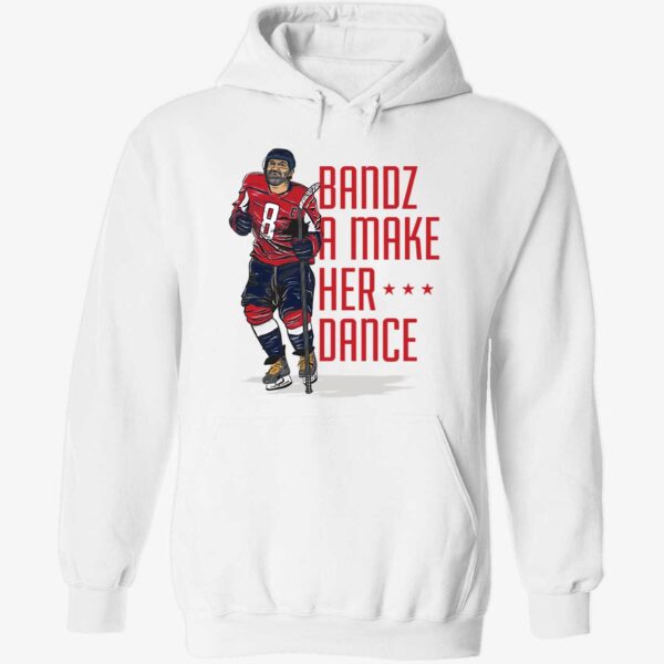 Bandz 8 A Make Her Dance Hoodie