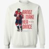 Bandz 8 A Make Her Dance Sweatshirt