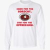 Come For The Borscht Stay For The Oppression Long Sleeve