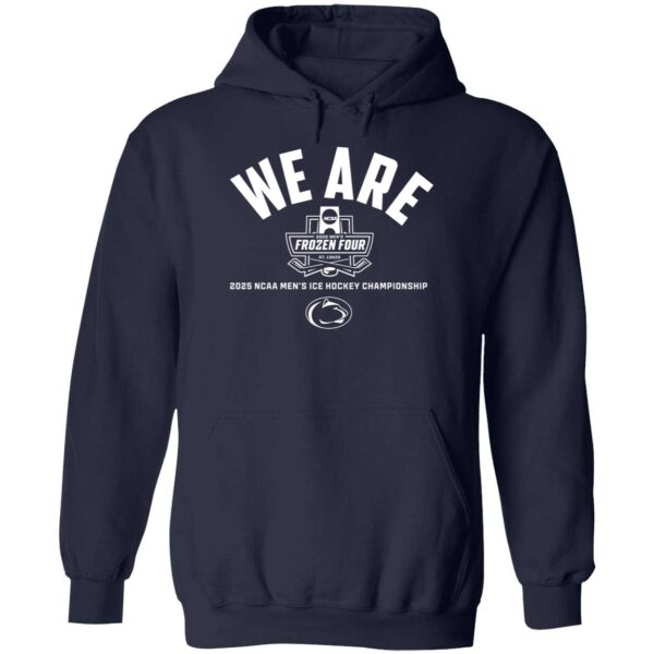 Penn State Hockey We Are 2025 Frozen Four Hoodie