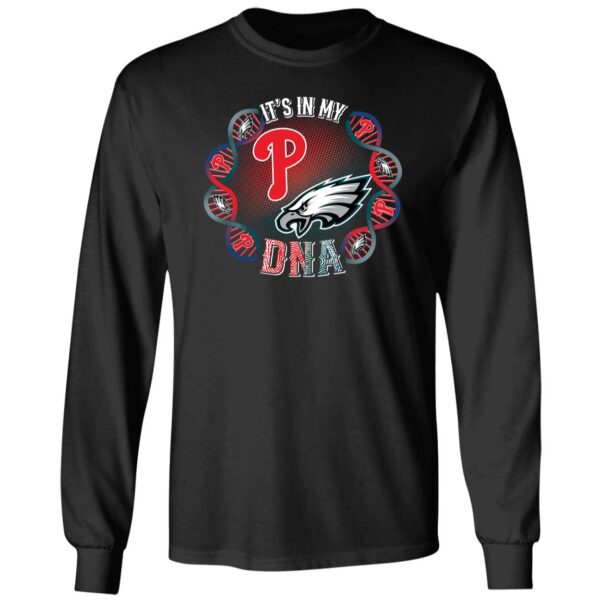 Phillies And Eagles It's In My DNA Long Sleeve