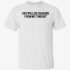 She Will Be Hearing From Me Tonight Shirt