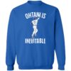 Shohei Ohtani Is Inevitable Sweatshirt