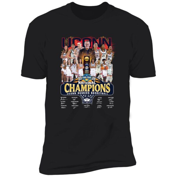 Uconn Huskies Basketball 2025 National Champions Signature Premium Shirt